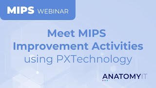 Meet MIPS Improvement Activities Using PXTechnology [upl. by Haldan]