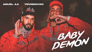 ANUEL AA YOVNGCHIMI  Baby Demon Video Oficial [upl. by Ankeny614]