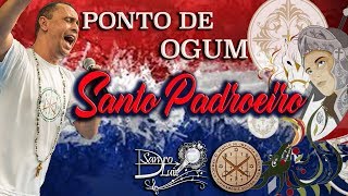 Ponto de Ogum  SANTO PADROEIRO  Sandro Luiz Umbanda [upl. by Elva862]