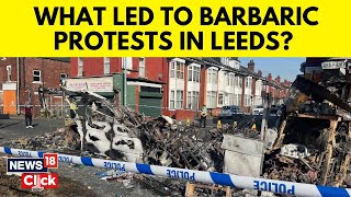 UK News  Leeds Riots  Massive Violence Breaks Out In UKs Leeds What Triggered The Unrest  N18G [upl. by Lenoj]