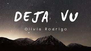 Olivia Rodrigo  DEja Vu Lyrics [upl. by Snapp]