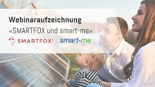 Webinaraufzeichnung SMARTFOX und smartme [upl. by Manuel]