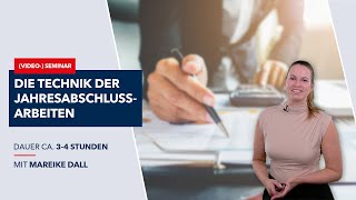 Die Technik der Jahresabschlussarbeiten  Teaser Mareike Dall [upl. by Martel65]