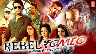 REBEL ROMEO Hindi Full Movie  Vishal Movies In Hindi  South Indian Full Action Movie Hindi Dubbed [upl. by Olra]