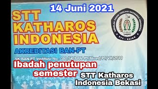 Ibadah Penutupan Semester STT Katharos Indonesia Bekasi [upl. by Eiruam]