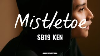 Mistletoe  FELIP  SB19 KEN  LYRICS [upl. by Aland544]