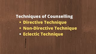 Techniques Of Counselling  Directive  Non Directive l Eclectic l [upl. by Hildebrandt770]