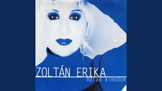 Rólad álmodom  Zoltán Erika Radio Edit [upl. by Bloom]