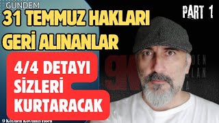 31 TEMMUZ HAKLARINIZI GERİ ALIN  44 ÇİFT MÜKERRİRLER AYRINTISI genelaf af [upl. by Reppiks745]