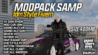 SHARE‼️ MODPACK GTA SAMP JDM STYLE FIVEM KECE ABIZZ  SUPPORT ANDROID 1114‼️ [upl. by Eenert611]