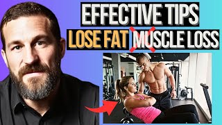 MOST EFFECTIVE TIPS To LOSE FAT Without Losing MUSCLE Neuroscientist Andrew Huberman [upl. by Atiuqet427]