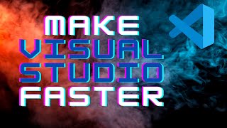 MAKE VISUAL STUDIO FASTER [upl. by Anu232]