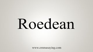 How To Say Roedean [upl. by Ardekahs528]