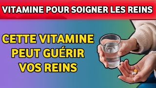 Voici une vitamine qui arrête la protéinurie rapidement et répare ou guérit les reins rapidement [upl. by Crawley]