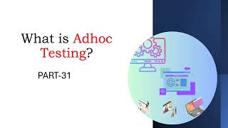 What is Adhoc testing  Part 31 [upl. by Dare]