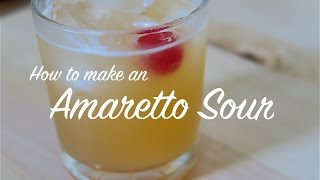 HOW TO MAKE AN AMARETTO SOUR COCKTAIL [upl. by Llebana]