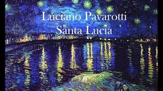 Luciano Pavarotti Santa Lucia HD HQ [upl. by Ahsinek174]