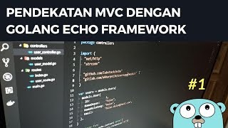 Konfigurasi Project Pendekatan MVC dengan Golang Echo Framework [upl. by Amoritta]