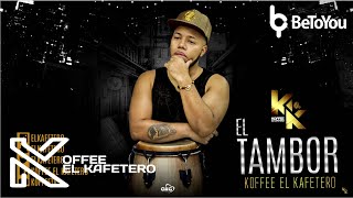 Koffee El Kafetero  El Tambor Audio [upl. by Vins119]