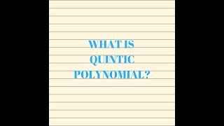 WHAT IS QUINTIC POLYNOMIAL  MATH BACKUP [upl. by Casavant]