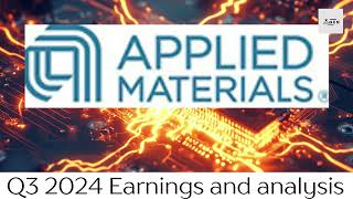 Applied Materials Q3 2024 Financials and company analysis [upl. by Halladba197]