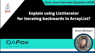 Explain using ListIterator for iterating backwards in ArrayList Core Java Interview Question 318 [upl. by Devondra153]