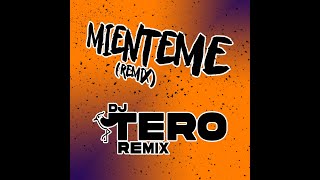 Mienteme  TERO DJ FIESTERO REMIX [upl. by Melc459]