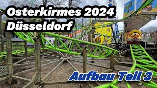 OSTERKIRMES 2024 in Düsseldorf • Aufbau Teil 3 [upl. by Atnwahsal]