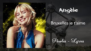 Angèle  Bruxelles je taime Paroles lyrics [upl. by Ogires]