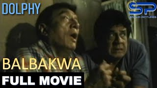 BALBAKWA  Full Movie  Comedy w Dolphy Panchito amp Babalu [upl. by Eniamzaj]