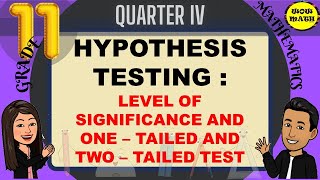 LEVEL OF SIGNIFICANCE AND ONETAILED TEST AND TWOTAILED TEST  STATISTICS AND PROBABILITY Q4 [upl. by Myranda470]