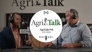 AgriTalk PM  August 8 2024 [upl. by Blithe]