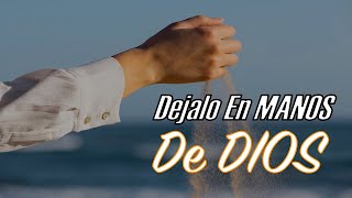 Déjalo En MANOS De DIOS [upl. by Inalan]