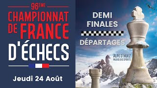 Championnat de France dÉchecs  Alpe d’Huez 2023 – Demi finales  Départages [upl. by Atiuqihs21]