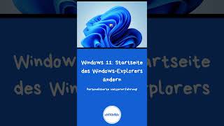 Windows 11 Startseite des WindowsExplorers ändern shorts windows11 startseite windowsexplorer [upl. by Malek]