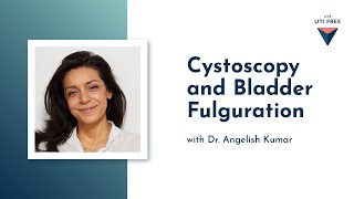 Cystoscopy and Bladder Fulguration Recurrent UTI with Dr Angelish Kumar Part 4 [upl. by Weaver]