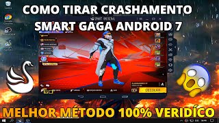 COMO RESOLVER ERRO DO FREE FIRE CRASHANDO NO SMART GAGA ANDROID 7 ðŸ˜± MELHOR MÃ‰TODO  CONFIG ðŸš€ [upl. by Ullund131]