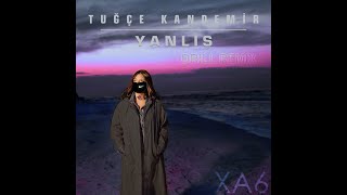 Tuğçe Kandemir  Yanlış Drill Remix [upl. by Nivag]