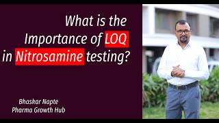 What is the importance of LOQ in Nitrosamine testing [upl. by Gaw]