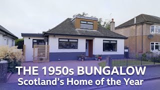 The 1950s Bungalow Makeover in Kirkintilloch  Scotlands Home of the Year [upl. by Emmye]