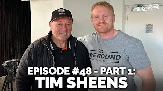 48 Tim Sheens PART ONE  The Bye Round Podcast With James Graham [upl. by Aeynod]