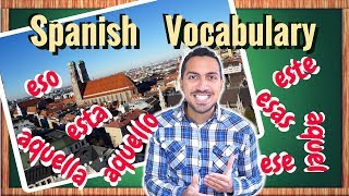 Learn Spanish words ESE  ESO  ESTO  ESTE  ESTA  AQUEL  AQUELLO  Demonstrative Pronouns [upl. by Ziul138]