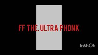 FF THE ULTRA PHONK OFFICIAL PHONKAmanKumareg8yf X DUNGEON9999g4c [upl. by Holofernes]