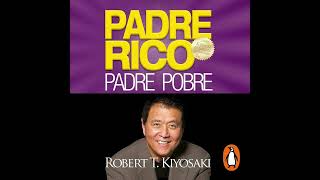 Padre Rico Padre Pobre  Robert Kiyosaki [upl. by Uhsoj474]