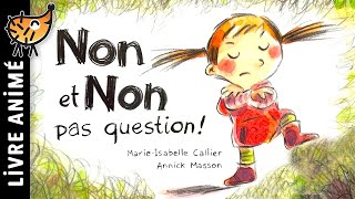 Non et Non Pas Question 😤 Histoires amp Contes pour enfant  Un album sublime qui traite des colères [upl. by Erek]