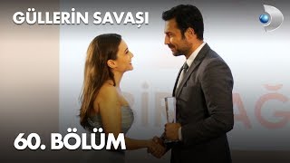 Güllerin Savaşı 60 Bölüm [upl. by Packton]