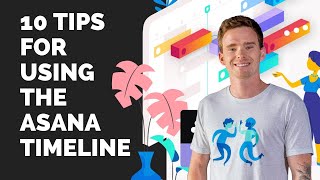 10 Tips for using the Asana Timeline [upl. by Hjerpe]