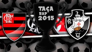 Flamengo VS Vasco  Taça Rap [upl. by Lala]