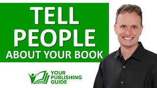 Ep 36  3 Ways to Tell People about Your Book [upl. by Rema16]