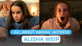 All About Abigail Actress Alisha Weir [upl. by Oluap671]